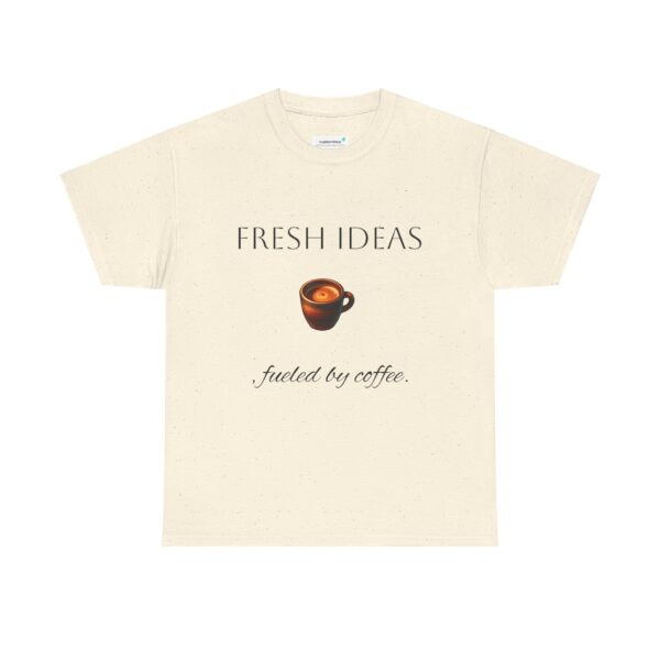 Coffee Lover Unisex Tee - 'Fresh ideas, fueled by coffee' - Image 21