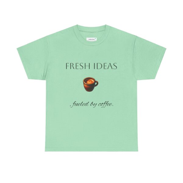 Coffee Lover Unisex Tee - 'Fresh ideas, fueled by coffee' - Image 41