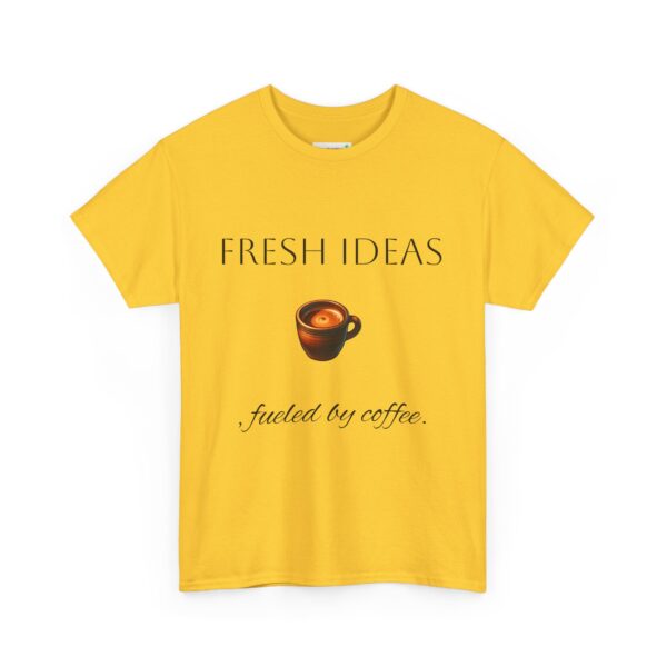 Coffee Lover Unisex Tee - 'Fresh ideas, fueled by coffee' - Image 27