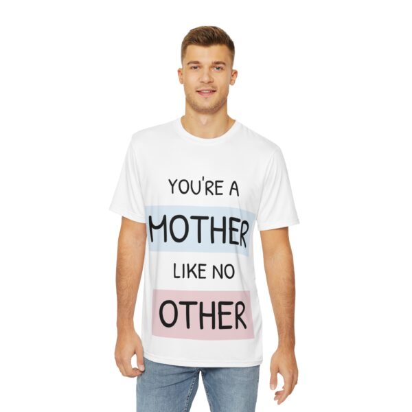 Men's Tee - You're a Mother Like No Other Polyester T-Shirt - Image 3