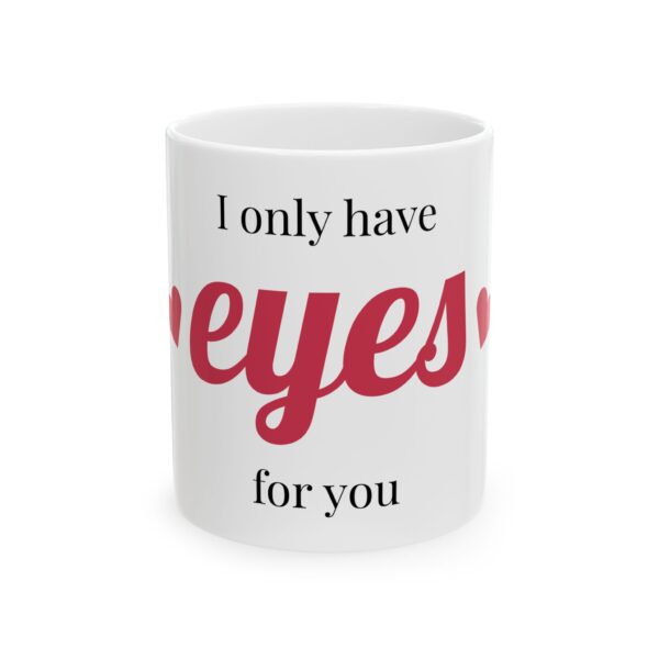 Mug with Love Eyes - Ceramic Mug