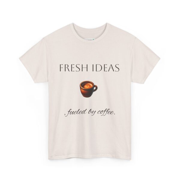 Coffee Lover Unisex Tee - 'Fresh ideas, fueled by coffee' - Image 11