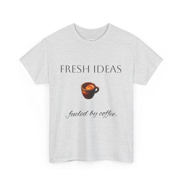 Coffee Lover Unisex Tee - 'Fresh ideas, fueled by coffee' - Image 3