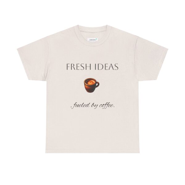 Coffee Lover Unisex Tee - 'Fresh ideas, fueled by coffee' - Image 9