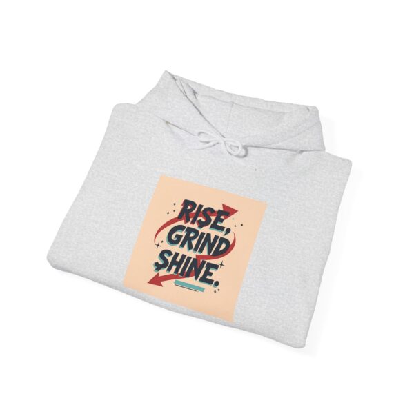 Hooded Sweatshirt - Rise Grind Shine Quote for Motivation and Success Seekers - Image 10