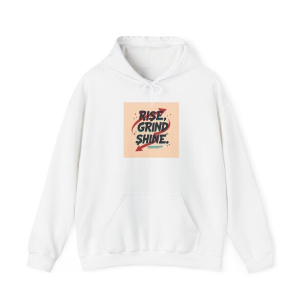 Hooded Sweatshirt - Rise Grind Shine Quote for Motivation and Success Seekers