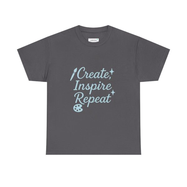 T-Shirt Create Inspire Repeat Unisex Tee - Image 54