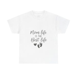 Mom Life Is The Best Life Unisex Heavy Cotton Tee