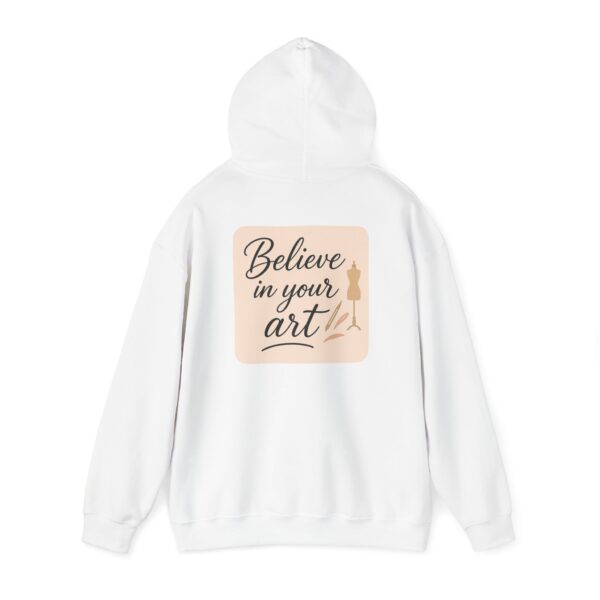 Hooded Sweatshirt - Believe in Your Art Design - Image 3