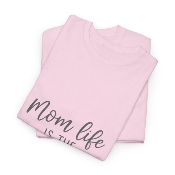 Mom Life Is The Best Life Unisex Heavy Cotton Tee - Image 97