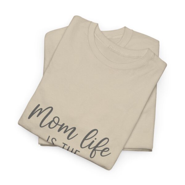 Mom Life Is The Best Life Unisex Heavy Cotton Tee - Image 23