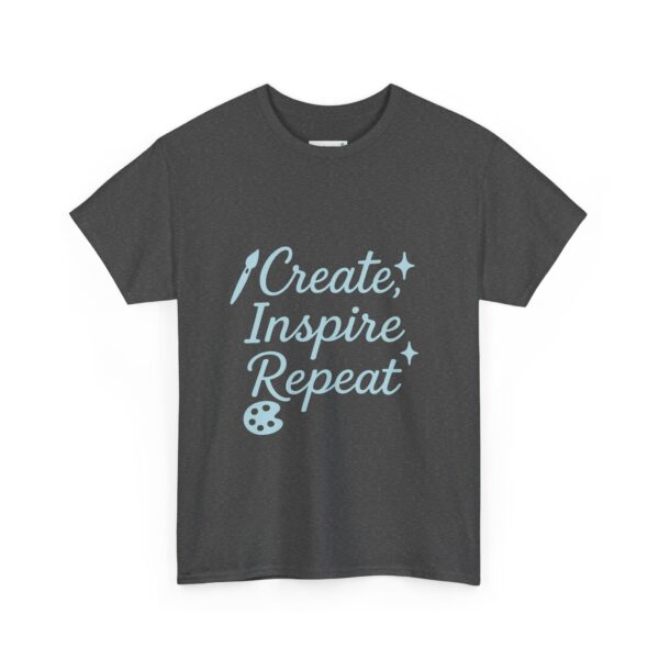 T-Shirt Create Inspire Repeat Unisex Tee - Image 52