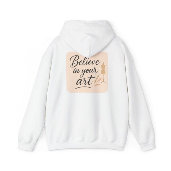Hooded Sweatshirt - Believe in Your Art Design - Image 2