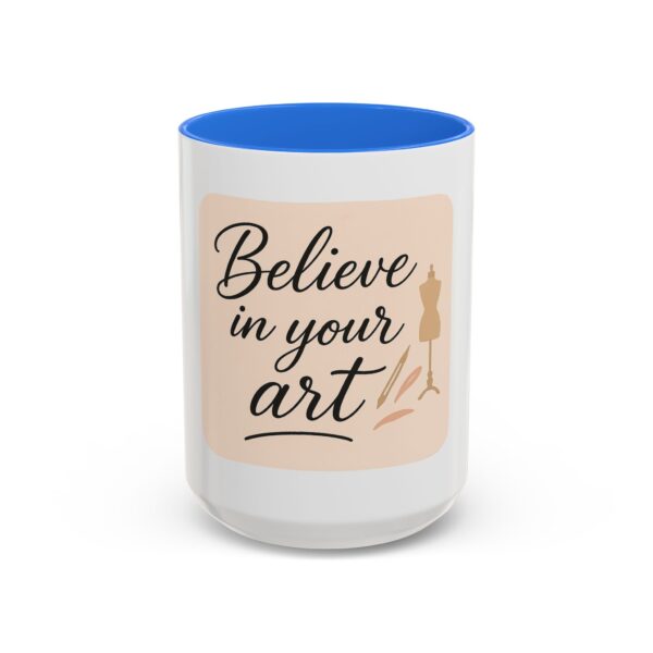 Artistic Mugs - 'Believe In Your Art' Design - Image 68